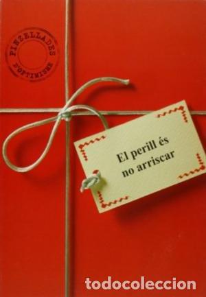 Libros: PERILL ES NO ARRISCAR,EL - .