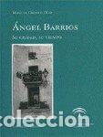 Livres: ANGEL BARRIOS SU CIUDAD SU TIEMPO - OROZCO DIAZ, MANUEL