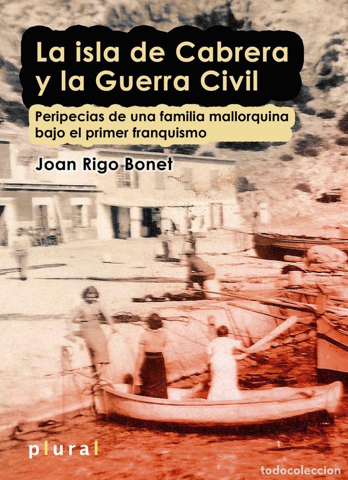 Libros: ISLA DE CABRERA Y LA GUERRA CIVIL,LA - RIGO BONET, JOAN