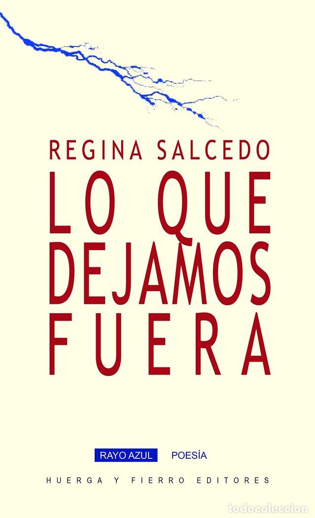 Libros: LO QUE DEJAMOS FUERA - SALCEDO, REGINA