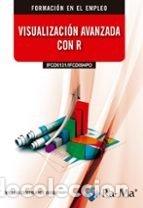 Libri: IFCD0131 IFCD094PO VISUALIZACION AVANZADA CON R - CASTIBLANCO VARGAS, WILLIAM
