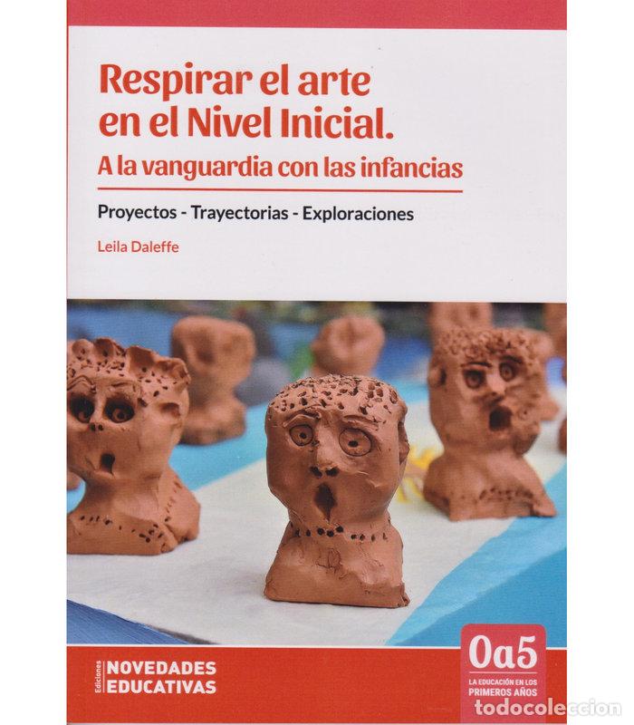 Libri: RESPIRAR EL ARTE EN EL NIVEL INICIAL - LEILA DALEFFE