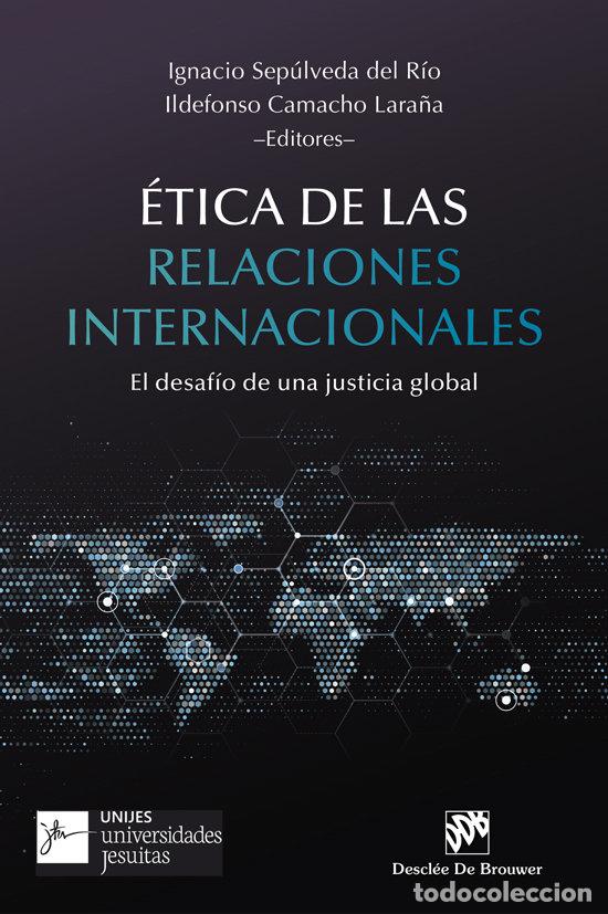 Libri: ETICA DE LAS RELACIONES INTERNACIONALES - IGNACIO SEPULVEDA DEL RIO