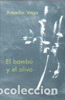 Libri: BAMBU Y EL OLIVO MEDITACIONES - VEGA, A.