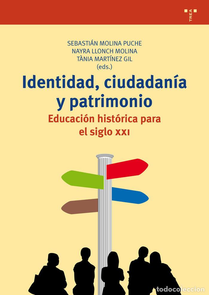 Libros: IDENTIDAD CIUDADANIA Y PATRIMONIO - MOLINA PUCHE, SEBASTIAN