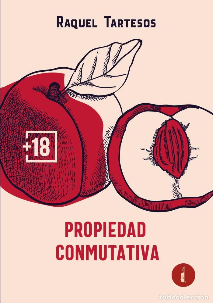 Libros: LA PROPIEDAD CONMUTATIVA - TARTESOS, RAQUEL