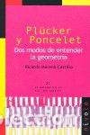 Libros: PLUCKER Y PONCELET DOS MODOS DE ENTENDER LA GEOMETRIA - MORENO CASTILLO, RICARDO