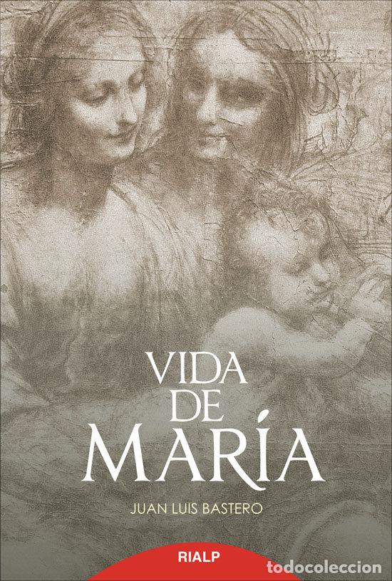 Libros: VIDA DE MARIA - BASTERO DE ELEIZALDE, JUAN LUIS