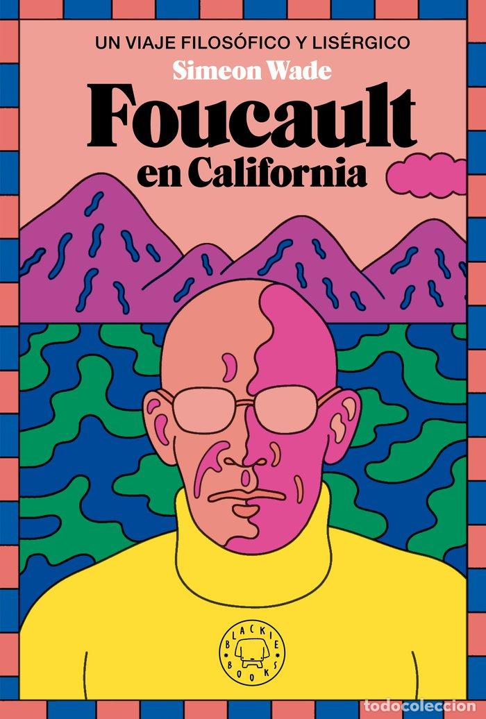 Libri: FOUCAULT EN CALIFORNIA - WADE, SIMEON