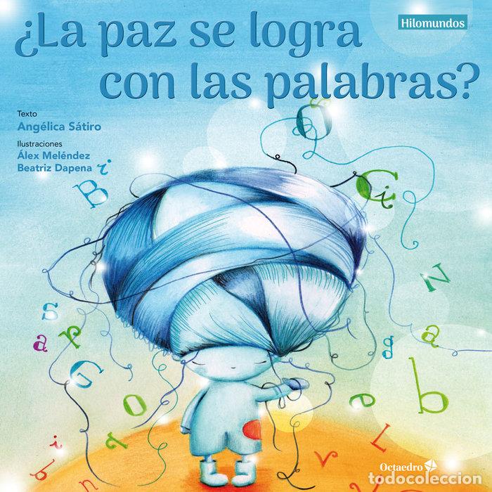 Libri: PAZ SE LOGRA CON LAS PALABRAS,LA - LUCAS SATIRO, ANGELICA