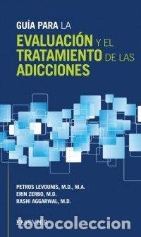 Libri: GUIA PARA LA EVALUACION Y EL TRATAMIENTO DE LAS ADICCIONES - LEVOUNIS, P.