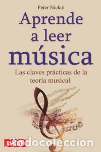 Libros: APRENDE A LEER MUSICA - NICKOL, PETER