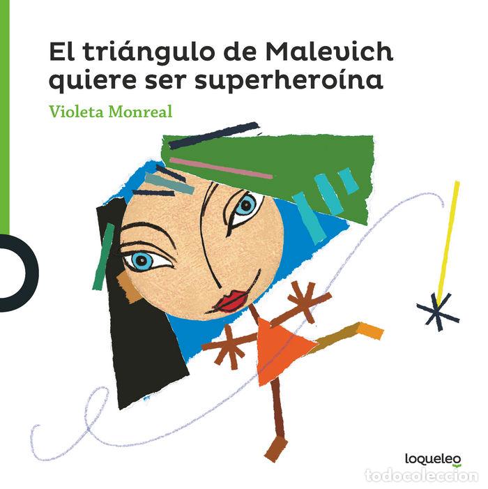 Livres: TRIANGULO DE MALEVICH QUIERESER SUPERHEROINA,EL - MONREAL DIAZ, VIOLETA