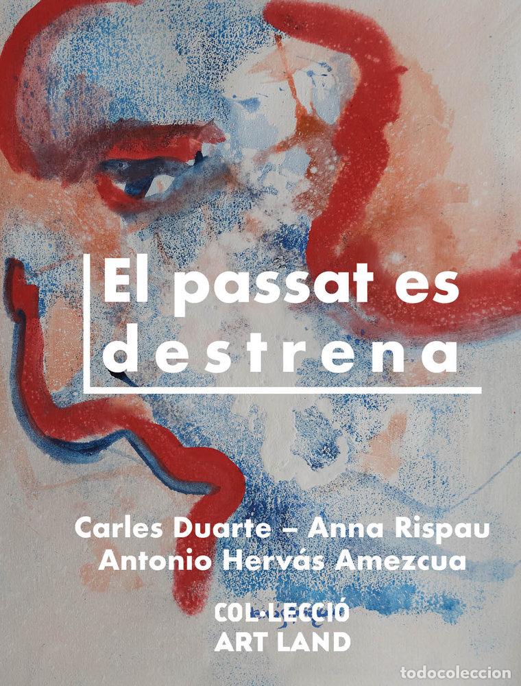 Libros: EL PASSAT ES DESTRENA - DUARTE I MONTSERRAT, CARLES