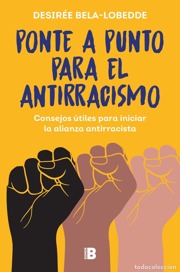Libros: PONTE A PUNTO PARA EL ANTIRRACISMO - DESIREE BELA-LOBEDDE