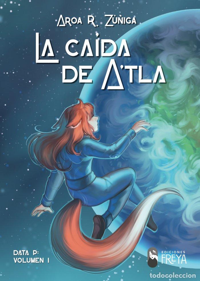 Libros: LA CAIDA DE ATLA - R ZU&Ntilde;IGA, AROA