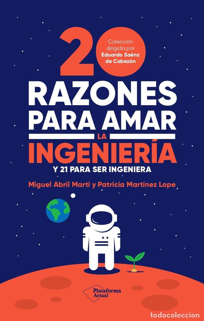 Libros: 20 RAZONES PARA AMAR LA INGENIERIA - ABRIL MARTI, MIGUEL