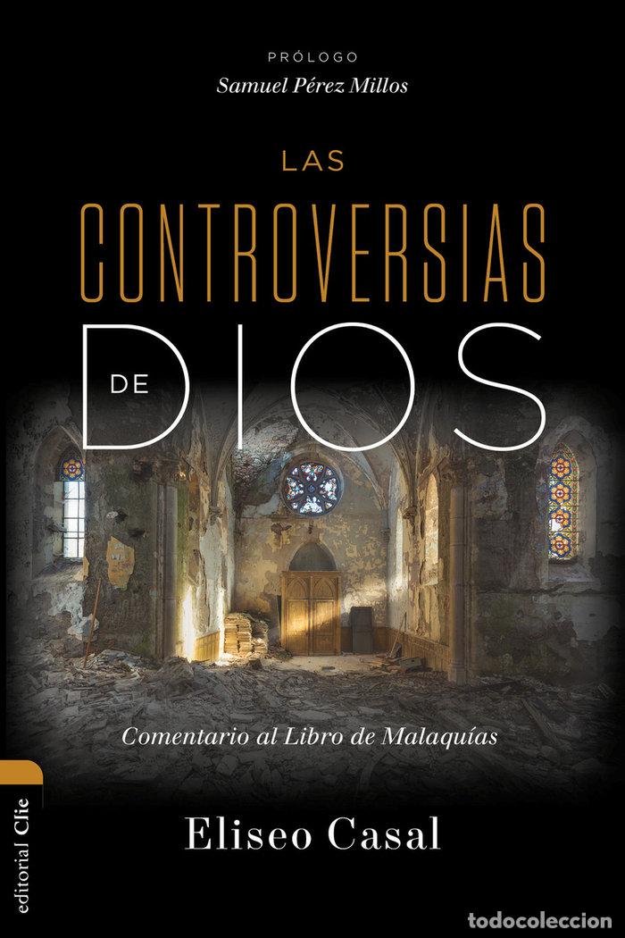 Libri: LAS CONTROVERSIAS DE DIOS COMENTARIO AL LIBRO DE MALAQUIAS - CASAL CHOUSA, ELISEO
