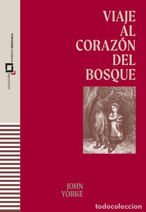 Libri: VIAJE AL CORAZON DEL BOSQUE - YORKE, JOHN