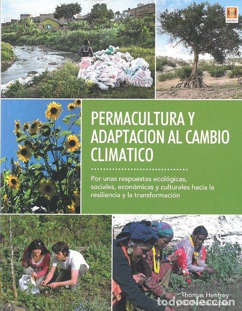 Libri: PERMACULTURA Y ADAPTACION AL CAMBIO CLIMATICO - HENFREY, THOMAS