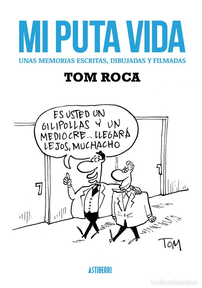 Libros: MI PUTA VIDA - ROCA, TOM
