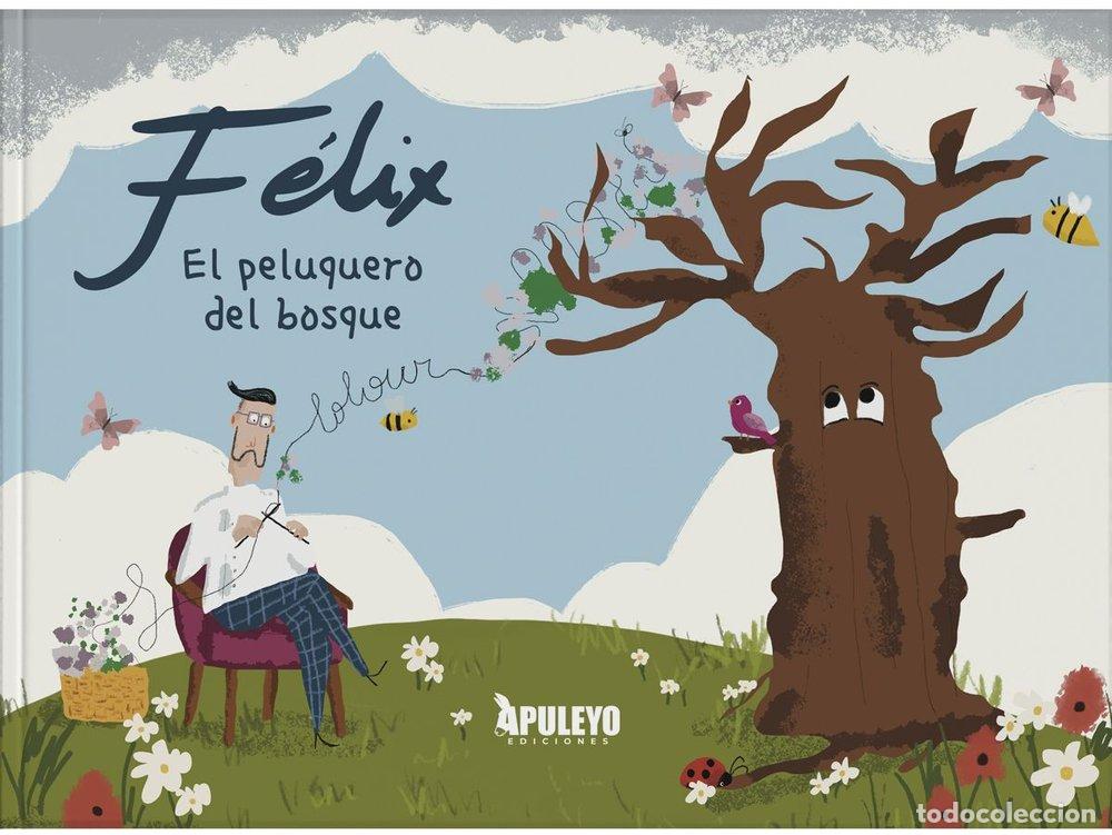 Libros: FELIX EL PELUQUERO DEL BOSQUE - LOLOUR