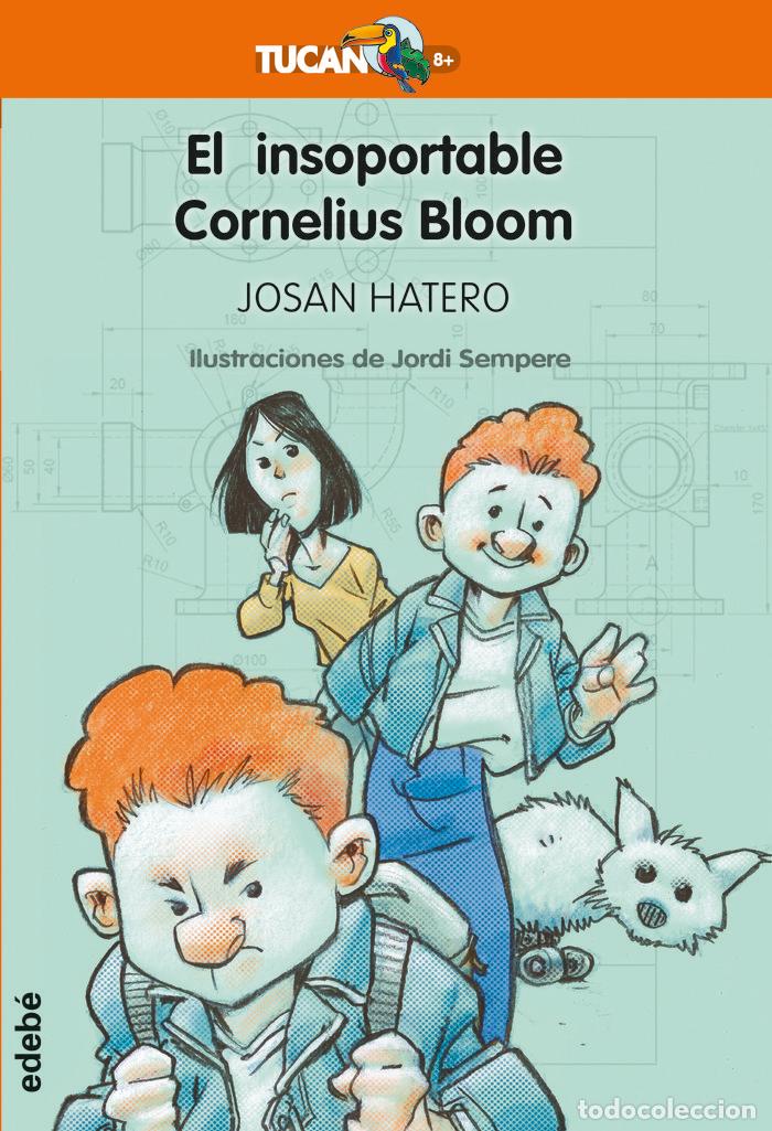 Libros: EL INSOPORTABLE CORNELIUS BLOOM - HATERO MOSTEIRO, JOSE ANTONIO