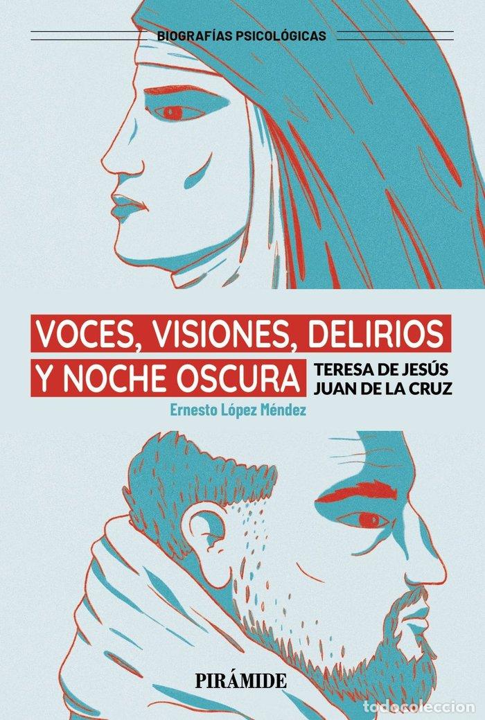 Libros: VOCES VISIONES Y DELIRIOS Y LA NOCHE OSCURA - LOPEZ MENDEZ, ERNESTO