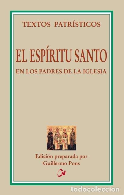 Libros: ESPIRITU SANTO EN LOS PADRES DE LA IGLESIA,EL - PONS PONS, GUILLERMO