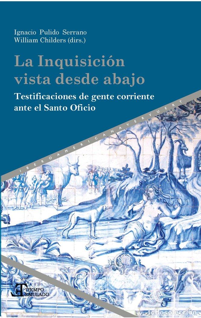 Libros: INQUISICION VISTA DESDE ABAJO,LA - .