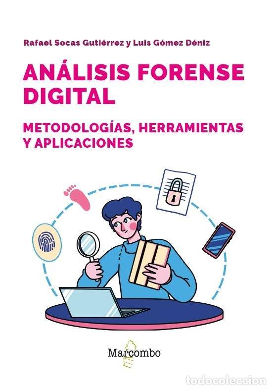 Libros: ANALISIS FORENSE DIGITAL METODOLOGIAS HERRAMIENTAS Y APLIC - GOMEZ DENIZ, LUIS