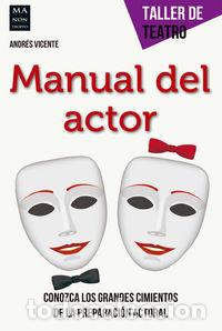Libri: MANUAL DEL ACTOR - VICENTE, ANDRES