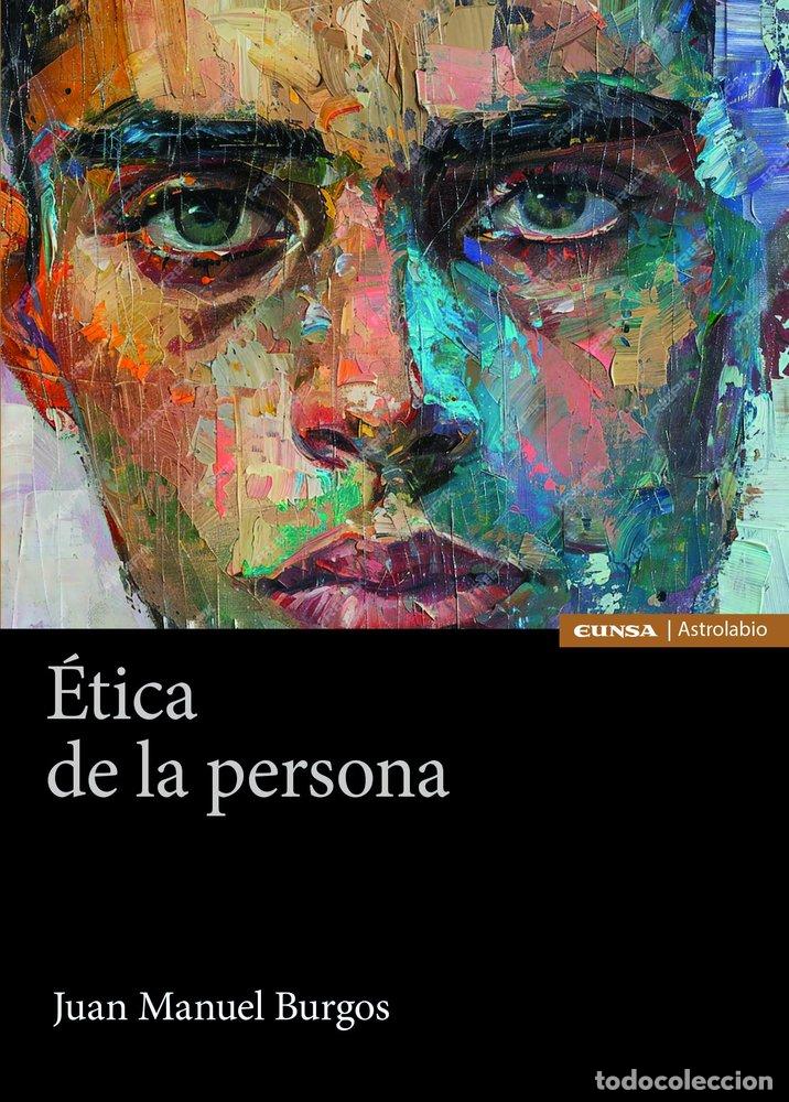 Libros: ETICA DE LA PERSONA - JUAN MANUEL BURGOS