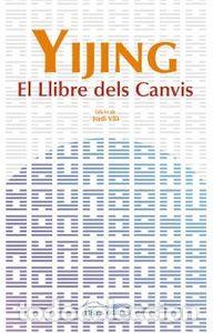Libros: YIJING. EL LLIBRE DELS CANVIS - DESCONOCIDO