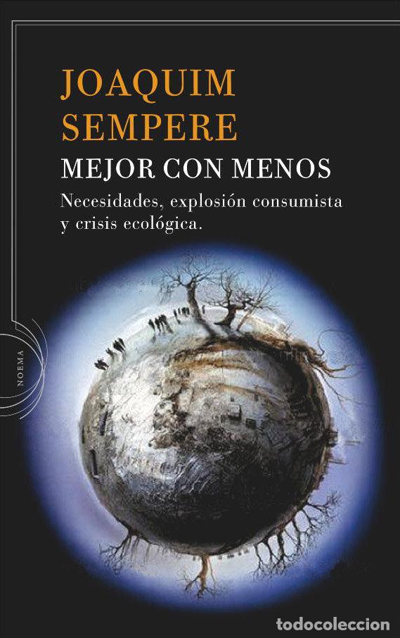 Libros: MEJOR CON MENOS - SEMPERE, JOAQUIM