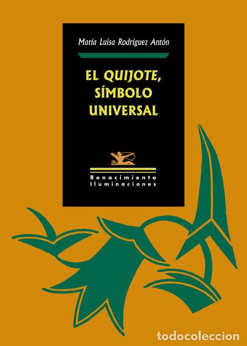 Libros: QUIJOTE SIMBOLO UNIVERSAL,EL - RODRIGUEZ ANTON, MARIA LUISA
