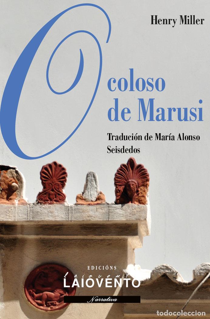 Libros: O COLOSO DE MARUSI - MILLER, HENRY