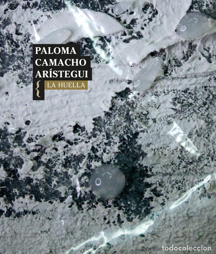 Libros: LA HUELLA - CAMACHO ARISTEGUI, PALOMA