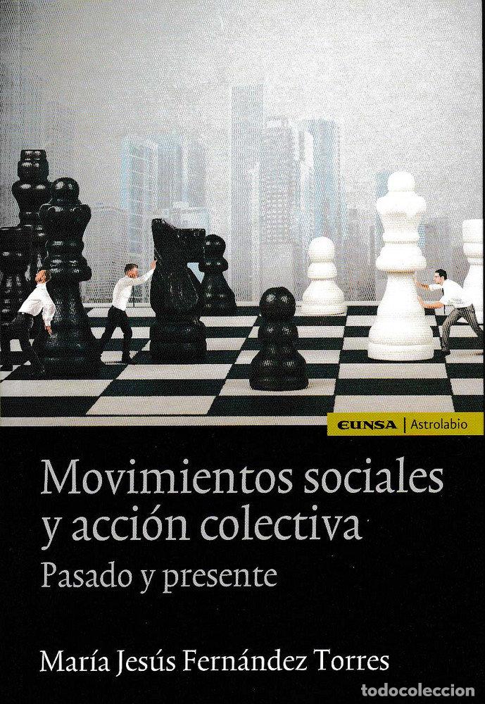 Libros: MOVIMIENTOS SOCIALES Y ACCION COLECTIVA PASADO Y PRESENTE - FERNANDEZ TORRES, MARIA JESUS