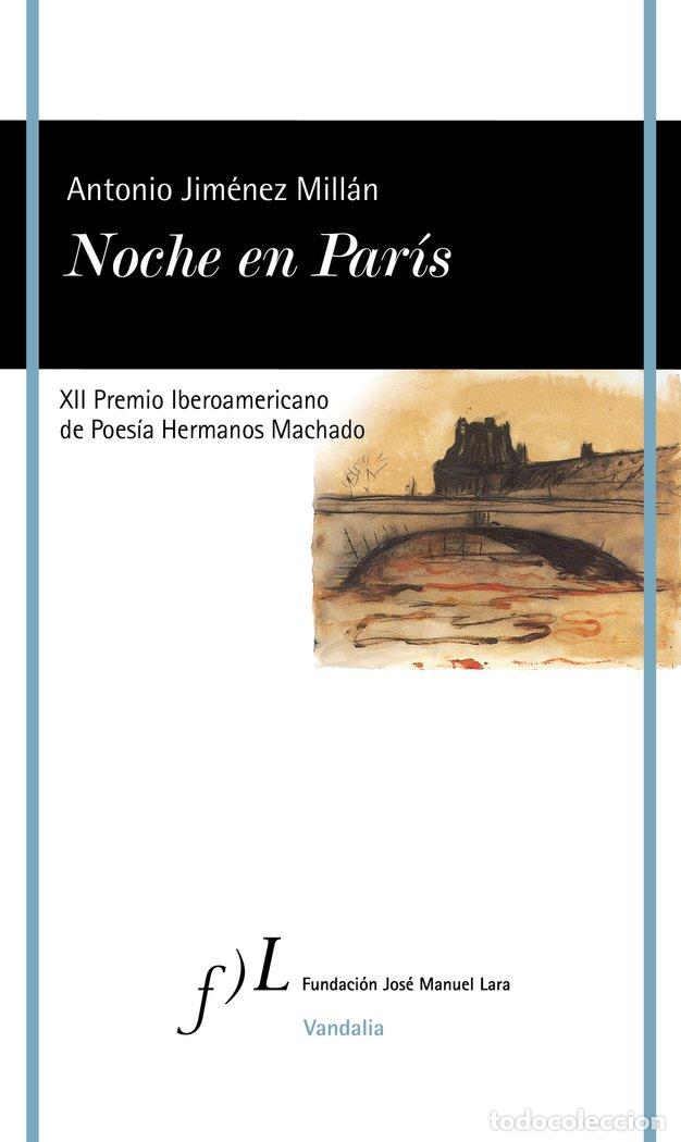 Libros: NOCHE EN PARIS XII PREMIO IBEROAMERICANO - ANTONIO JIMENEZ MILLAN