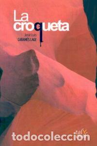 Libros: CROQUETA, LA - CARAMES LAGE, JOSE LUIS