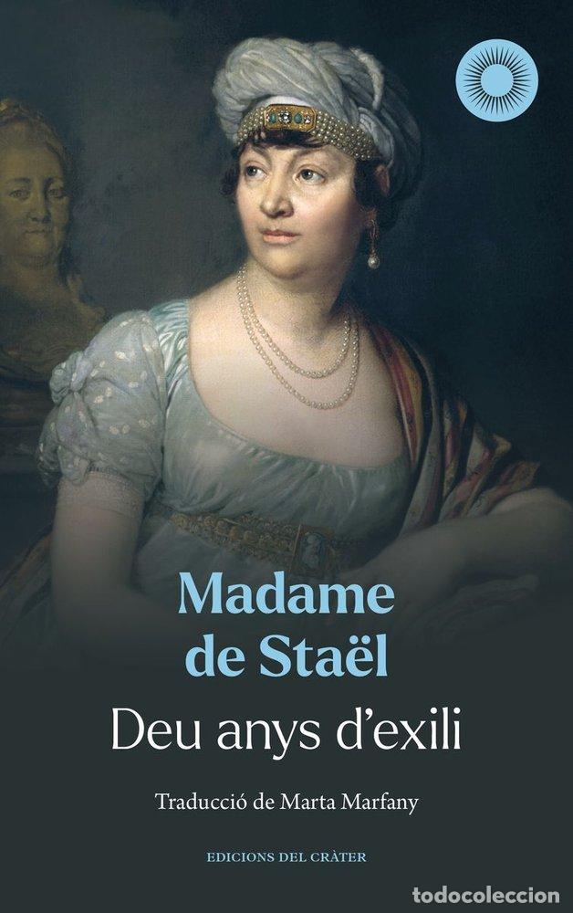 Libros: DEU ANYS D'EXILI - STAEL, DE, MADAME