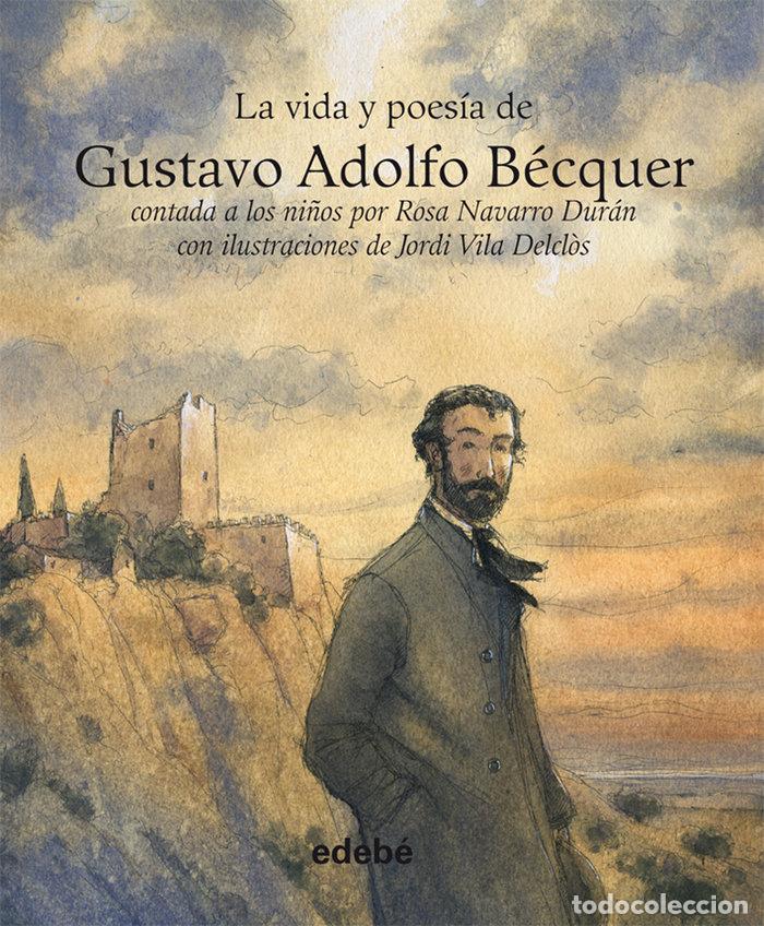 Libros: VIDA Y POESIA DE GUSTAVO ADOLFO BECQUER,LA - NAVARRO DURAN, ROSA