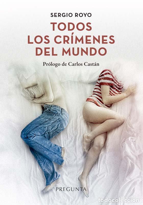 Libros: TODOS LOS CRIMENES DEL MUNDO - ROYO, SERGIO