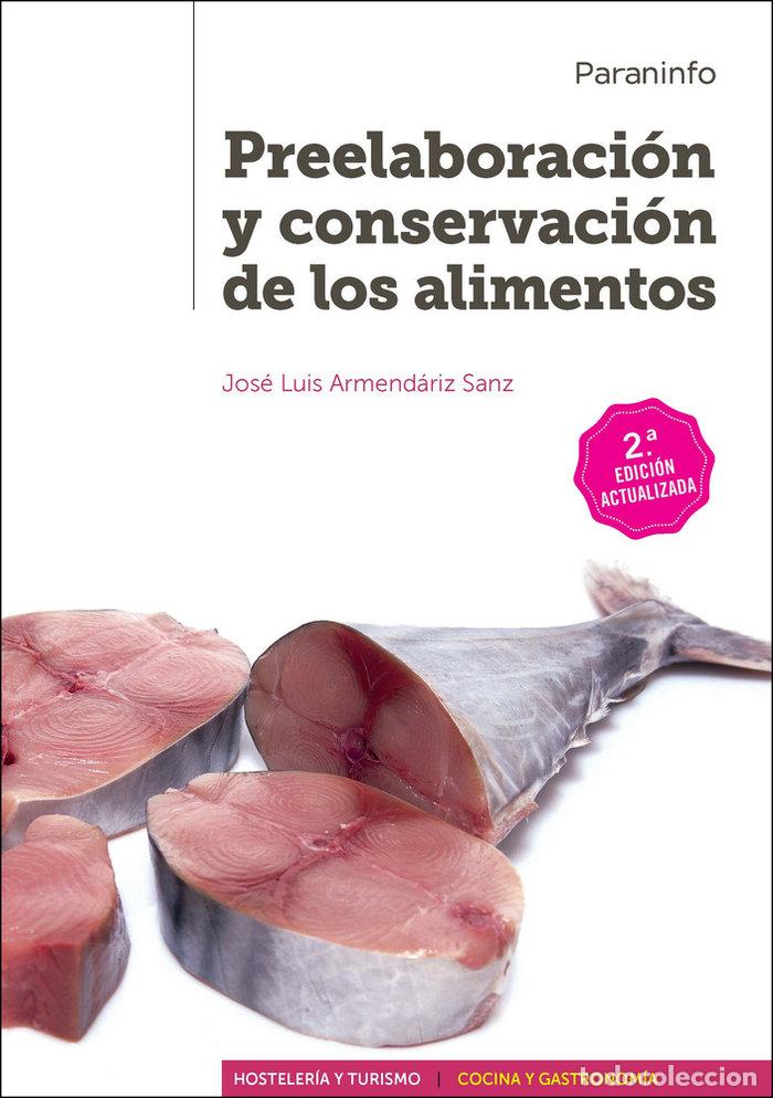 Libros: PREELABORACION Y CONSERVACION DE LOS ALIMENTOS - ARMENDARIZ SANZ, JOSE LUIS