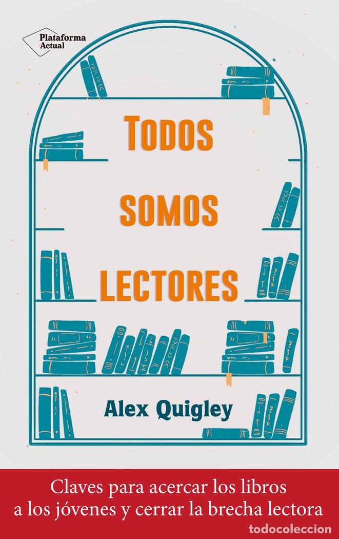 B&uuml;cher: TODOS SOMOS LECTORES - QUIGLEY, ALEX