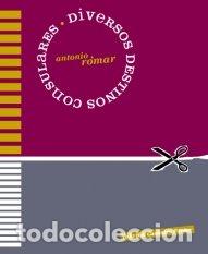 Libri: DIVERSOS DESTINOS CONSULARES - ROMAR, ANTONIO