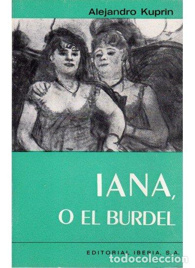 Libri: IANA O EL BURDEL - KUPRIN, A.