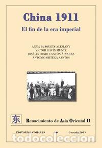 Libri: CHINA 1911:EL FIN DE LA ERA IMPERIAL - MARTIN RIO, JAVIER