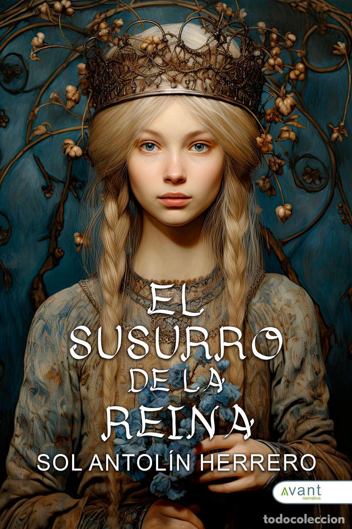 Libri: EL SUSURRO DE LA REINA - ANTOLIN HERRERO, SOL
